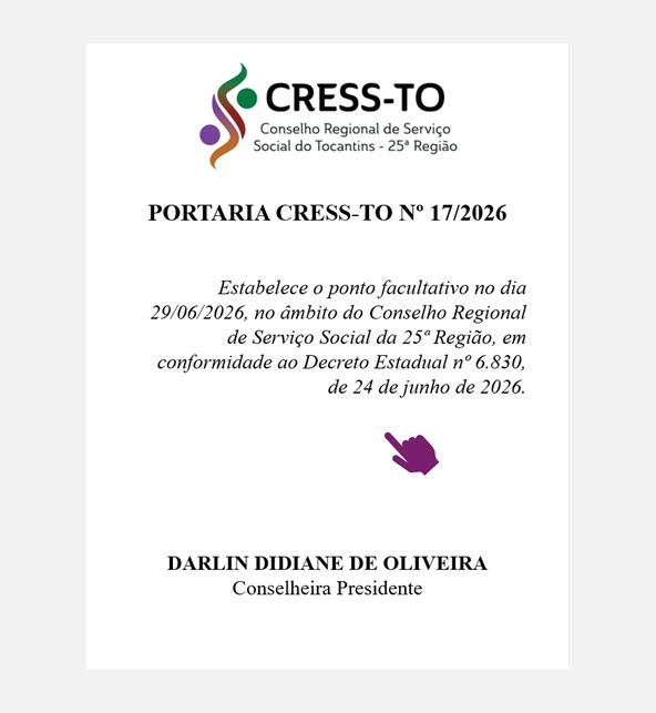 Estabelece o ponto facultativo no dia 29/06/2026, no âmbito do Conselho Regional de Serviço Social da 25ª Região, em conformidade ao Decreto Estadual nº 6.830, de 24 de junho de 2026.